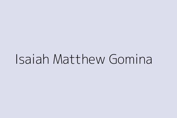 Isaiah Matthew Gomina